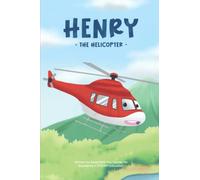 Henry the Helicopter: Fun and Educational Story for Future Engineers (Vroomers)