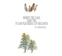 Henry the Owl and the Four Feathers of Growth