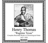 Henry Thomas - Ragtime Texas: 1927-1929