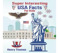 Henry Thomas Super Interesting USA Facts for Kids: 1000 Incredible Facts About Henry Thomas Multicolor