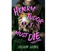 Henry Tudor Must Die
