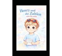Henry und die Zahlen: eins bis zehn