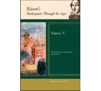 Henry V (Bloom's Shakespeare Through the Ages)