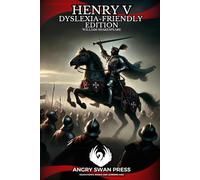 HENRY V: DYSLEXIA-FRIENDLY EDITION