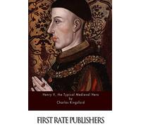 Henry V, the Typical Medieval Hero