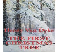Henry Van Dyke The First Christmas Tree Hardback Book Henry Van Dyke Multicolor