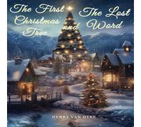 Henry Van Dyke The First Christmas Tree & The Lost Word Paperback Book Henry Van Dyke Multicolor