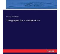 Henry Van Dyke The gospel for a world of sin Paperback Book Henry Van Dyke Multicolor
