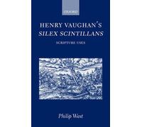 Henry Vaughan's Silex Scintillans by Philip West - 9780198187561