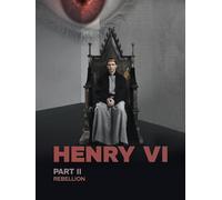 Henry VI - Part II: Rebellion