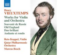 Kuppel/Qatar Po/Bosch - Henry Vieuxtemps: Works for Violin and Orchestra - Souvenir de Russie, Old England, Duo Brilliant, Andante et rondo