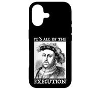 Henry VIII 8th - Funny English History Quote Case for iPhone 17