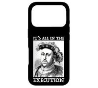 Henry VIII 8th - Funny English History Quote Case for iPhone 17 Pro