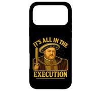 Henry VIII 8th Tudor It's All In Execution English History Case for iPhone 17 Pro Max