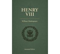 Henry VIII (All is True): Triton Shakespeare Edition with Commentary, Dramatic Analysis and Context