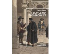 Henry VIII and the Merchants: The World of Stephen Vaughan