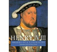 Henry VIII: Images of a Tudor King: 0000