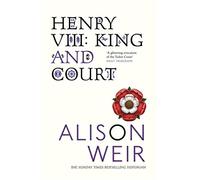 Henry VIII: King and Court