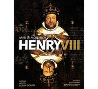 Henry VIII: Man and Monarch