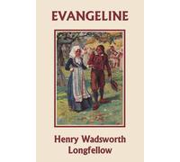 Henry Wadsworth Longfellow Evangeline (Yesterday's Classics) Paperback Book Henry Wadsworth Longfellow Multicolor