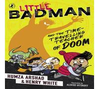 Henry White Little Badman & the Time-travelling Teacher of Doom Paperback Book Henry White Multicolor