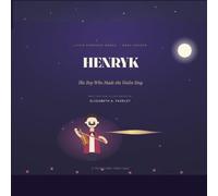 HENRYK: The Boy Who Made the Violin Sing