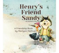 Henry's Friend Sandy, the Sandhill Crane: A Friendship Book (Henry's Learning Adventures)