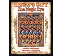 Henry's Gift: A Magic Eye Story