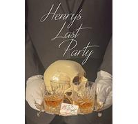 Henry's Last Party