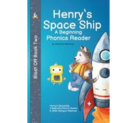Henry's Spaceship: A Beginning Phonics Reader: 2 (Blast Off Books)