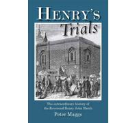 Henry's Trials: The Story of Henry John Hatch, First Chaplain of Wandsworth Prison