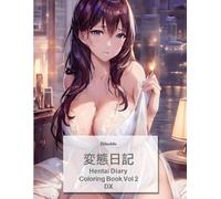 Hentai Diary: Coloring Book Vol 2 DX