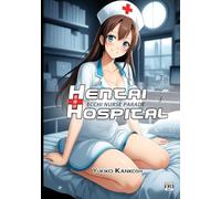 Hentai Hospital: Ecchi Nurse Parade - R18 - Erotic Anime Art Book for Adults