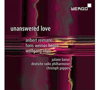 Banse/Drp Saarbrucken/Poppen - Reimann, Henze, Rihm: Unanswered Love