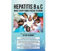 Hepatitis B & C What Every Family Needs to Know
