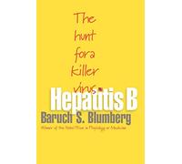 Hepatitis B: The Hunt for a Killer Virus