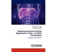 Hepatoprotective Activity Appraisal: In Vivo - In Vitro Evaluations: Hepatoprotective MENO-F