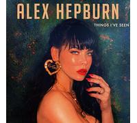 Hepburn, Alex - Things I've Seen