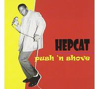 Hepcat - Push 'n Shove