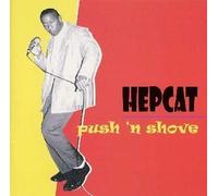 Hepcat - Push N' Shove