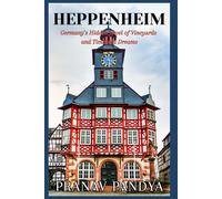 HEPPENHEIM Germany’s Hidden Jewel of Vineyards and Timbered Dreams