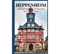 HEPPENHEIM Germany’s Hidden Jewel of Vineyards and Timbered Dreams