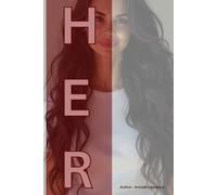 HER: After the tides of Sand Castles, she rises. HER is a story of courage, self-love, and the quiet strength to rebuild life and embrace love again.
