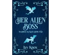 Her Alien Boss: Stranded on Earth: Book 4 (A Sci-Fi Alien Romance) (Discreet Covers)
