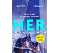 Her: An unputdownable psychological thriller with an ending you will never see coming