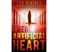 Her Artificial Heart: A Bio-Thriller: 3 (Paths Unknown series)