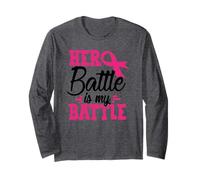 Her Battle is My Battle Long Sleeve T-Shirt