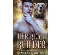 Her Bear Builder: A Goldilocks Retelling (Fated Mates of Mirror Academy Romantasy series)