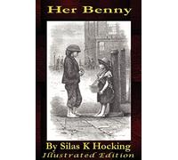 Her Benny by Silas K Hocking