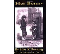 Her Benny by Silas K Hocking by Silas K. Hocking (13-Sep-2006) Paperback